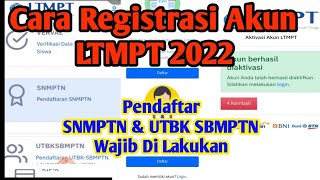 Cara daftar akun LTMPT 2022 untuk SNMPTN amp UTBK SBMPTN [upl. by Anirba]