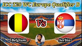 Belgium vs Serbia  Group A  ICC T20 World Cup Sub Regional Europe Qualifier B [upl. by Malca]