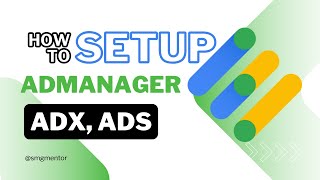 Setup Google AdManager Ads  Adx Ads Setup  Setup Google AdManager [upl. by Nuavahs798]