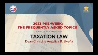 2023 PreWeek The FAQs  TAXATION LAW [upl. by Starbuck391]