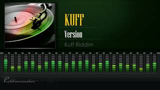 Kuff  Version Kuff Riddim HD [upl. by Haroppiz26]