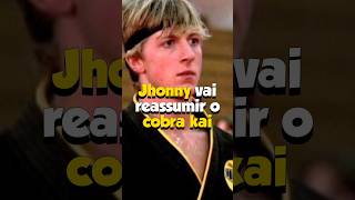 Jhonny vai reassumir o Cobra Kai cobrakai netflix miguel kwon [upl. by Ttenrag]