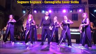 Sognare Sognare  Coreografia Cover Sicilia Ballo di Gruppo 2024 [upl. by Gaskins]