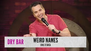 People With Weird Names Eric OShea [upl. by Aerdnahs]