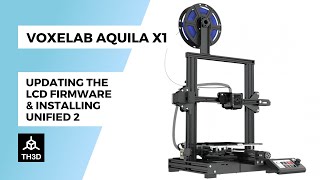 Voxelab Aquila X1  Updating the LCD Firmware amp Installing Unified 2 Firmware [upl. by Ailak]