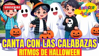 Canta con las calabazas 🎃🎶 Canciones de Halloween  Canciones INFANTILES  vídeos para NIÑOS [upl. by Francene701]