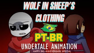 •Wolf in sheeps Clothing•DUBLADO PTBR Undertale Animação [upl. by Anwahsed]