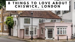 8 REASONS TO LOVE CHISWICK LONDON  Chiswick House  Chiswick High Road  Thames Path  Hogarth [upl. by Bruner]