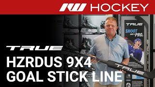 True HZRDUS 9X4 Goalie Stick Line Insight [upl. by Rolo]