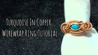 Turquoise In Copper  Wirewrap Ring Tutorial [upl. by Gemmell]