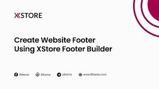 14 Create Website Footer Using XStore Footer Builder with Elementor amp WordPress [upl. by Buiron]