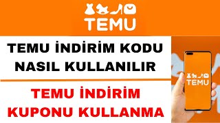 Temu İndirim Kodu Nasıl Kullanılır  Temu İndirim Kuponu Nasıl Kullanılır [upl. by Lebiram]