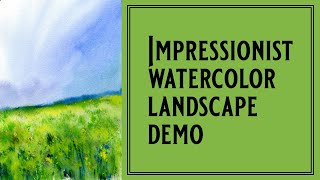 Impressionist watercolor landscape demo [upl. by Ries]