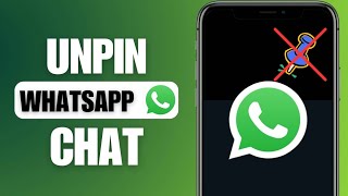 How To Unpin A Chat On WhatsApp  iOS amp Android [upl. by Idac]