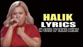 HALIK LYRICS IN STYLE OF TRIXIE DAYRIT CONTEST PIECE contest lyrics vocal [upl. by Nyllij695]