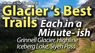 Glacier National Parks Most Popular Trails described in a minute each ish [upl. by Damahom]