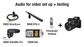 Testing and set up of Rode VideoMic Pro Rode NTG2 Rode SmartLav TritonAudio FetHead Zoom H4n [upl. by Nirehtac]