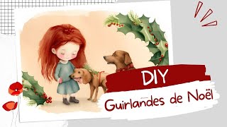 🎄 Guirlande de Noël  DIY  TUTO [upl. by Martha]