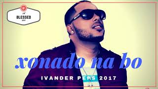 Xonado Na Bo  Ivander Peps  cabo verde [upl. by Aicirtan]