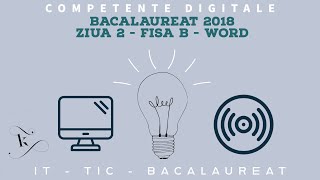 Bacalaureat 2018  Competențe Digitale  Ziua 2  Fișa B  MS Word  Subiectul III1 [upl. by Enitsirt]