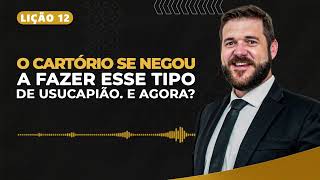 O que fazer se o cartório se negar a realizar a usucapião extrajudicial [upl. by Ardnusal]