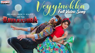 Veyyinokka Full Video  Ravanasura  Ravi Teja Megha Akash  Harshavardhan Rameshwar Sudheer Varma [upl. by Joete]