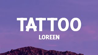 loreen  Tattoo Lyrics [upl. by Nylarat]