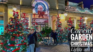 2023 London Christmas Lights Tour  Covent Garden London Christmas Lights 2023  London Night Walk [upl. by Eniloj99]