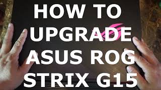 How to Upgrade Your Asus ROG Strix G15 with NVME and add more RAM [upl. by Kilk]