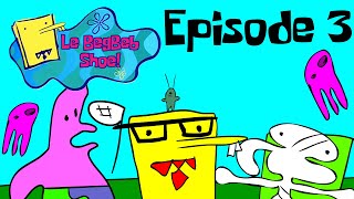 Le BegBeb Shoe Episode 3 JellyfishingPlankton A SpongeBob Recap Series [upl. by Eibor964]