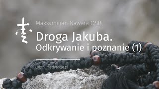 Droga Jakuba Odkrywanie i poznanie 1 [upl. by Nata]