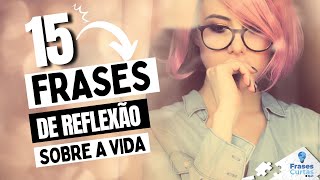 15 Frases de Reflexão sobre a Vida frasesdereflexão [upl. by Artemas351]