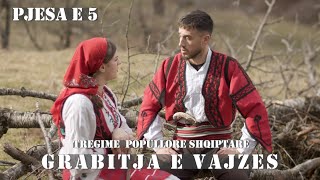 Grabitja e Vajzes l Pjesa e 5  Tregime Popullore [upl. by Anaizit]