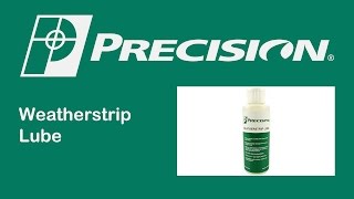 Precision Weatherstrip Installation Lube [upl. by Clancy]