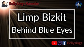 Limp Bizkit  Behind Blue Eyes Karaoke [upl. by Now]