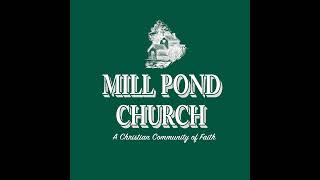 Mill Pond Church Live Stream [upl. by Buehrer]