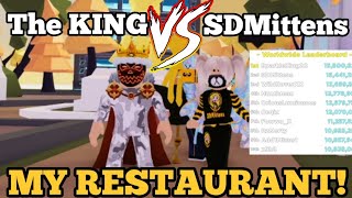 The KING vs SDMittens in My Restaurant The QUEEN is DOWN [upl. by Sande]