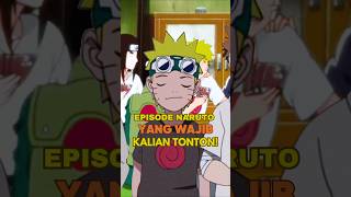 EPISODE NARUTO YANG WAJIB KALIAN TONTON MINIMAL SEKALI SEUMUR HIDUP shorts naruto [upl. by Aicul945]