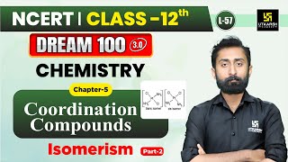 Class 12 Chemistry Chapter 5  Coordination Compounds  Isomerism Part2  L57  Akshay Sir [upl. by Marin]