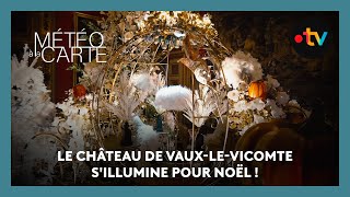 Évènement  Le château de VauxleVicomte sillumine pour Noël [upl. by Leupold860]