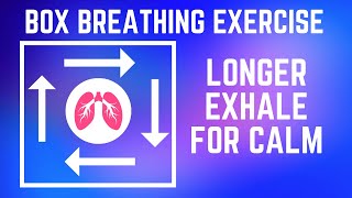 Box Breathing Exercises  Longer Exhale to Reduce Stress and Anxiety  TAKE A DEEP BREATH [upl. by Eerac]