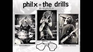 Phil X amp The Drills  Freakshow Acrobat [upl. by Othella993]