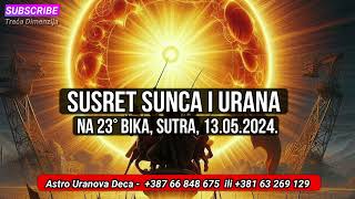 SUTRA je susret Sunca i Urana na 23° Bika [upl. by Aker]