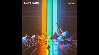 Believer by Imagine Dragons Extended 10 minute version [upl. by Phaih]