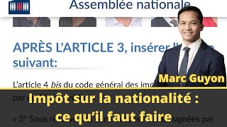 Impôt sur la nationalité  ce qu’il faut faire [upl. by Airetas]