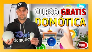 🧑‍🎓 0  CURSO de DOMÓTICA Básico  GRATIS  en ESPAÑOL [upl. by Lletnohs209]