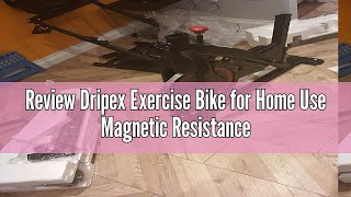 Review Dripex Exercise Bike for Home Use Magnetic Resistance Indoor Cycling Stationary Bike for Home [upl. by Durwyn]