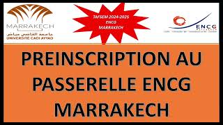 Préinscription au Passerelle ENCG Marrakech TAFSEM S7 et S5  Guide Complet 20242025 [upl. by Kan956]