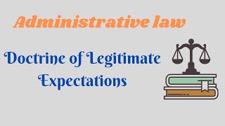 Doctrine of Legitimate ExpectationsAdministrative law notes [upl. by Dave]