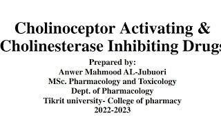 Cholinoceptor Activating amp Cholinesterase Inhibiting Drugs [upl. by Mullac]